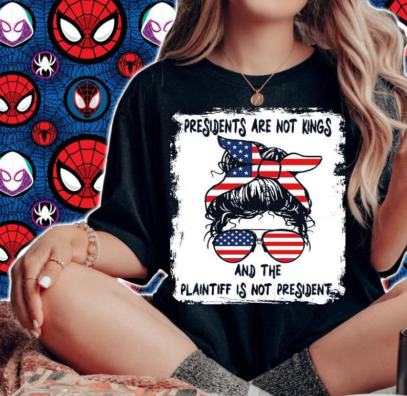 Presidents Are Not Kings, And The Plaintiff Is Not President Messy Bun Sunglasses US Flag T-Shirt woman shirt