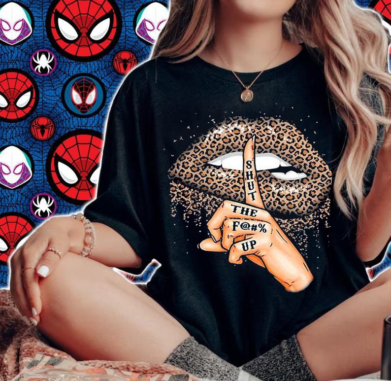 Awesome lips leopard shut the fuck up shirt woman shirt