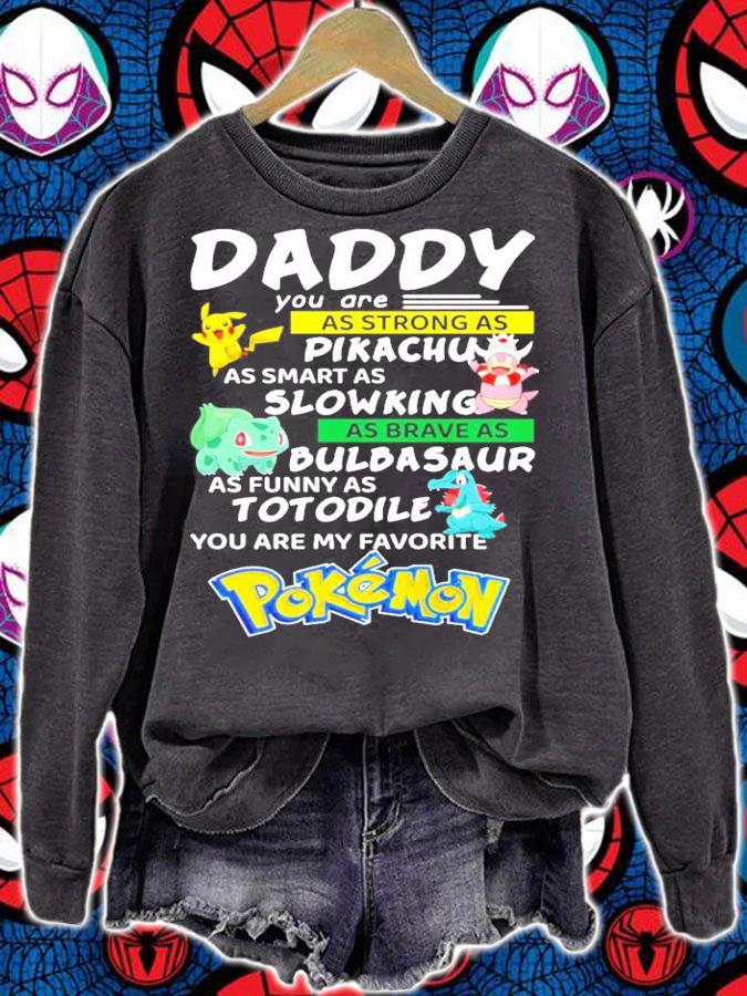 Daddy you are as strong as Pikachu Slowking Bulbasaur Totodile Pokemon shirt