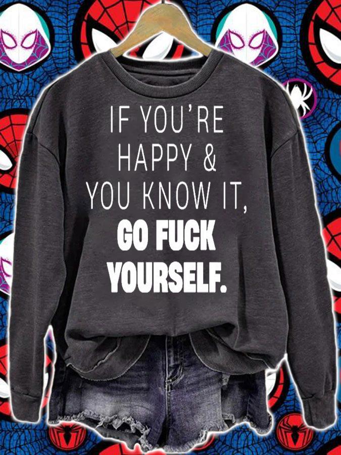 If Youre Happy And You Know It Go Fuck Yourself T-Shirt