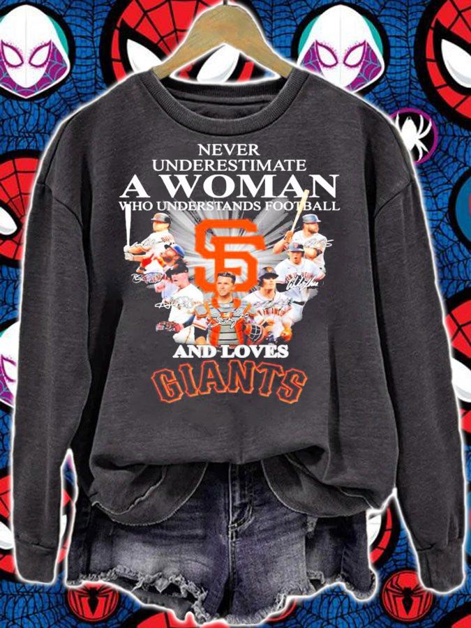 Never underestimate a woman who understands football and loves San Francisco Giants signatures shirt sweatshirt