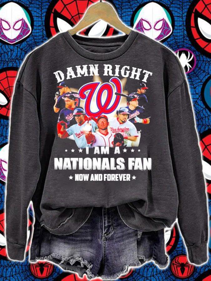 Washington Nationals damn right I am a Nationals fan now and forever shirt