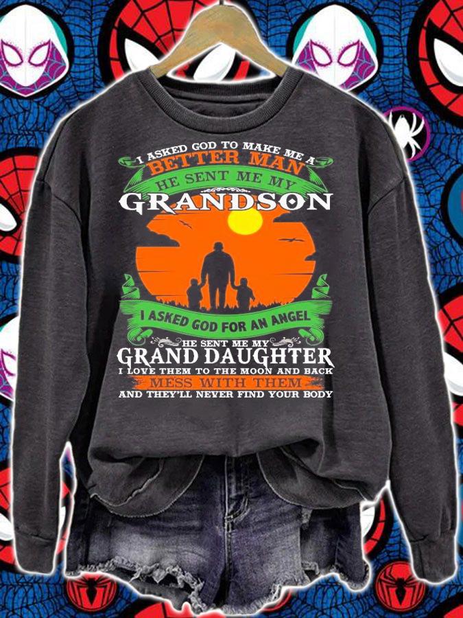 I asked God to make me a better man he sent me my grandson I asked God for an angle shirt sweatshirt