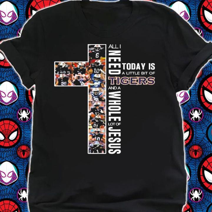 Need Today Little Bit Auburn Tigers Whole Lot Jesus t-shirt