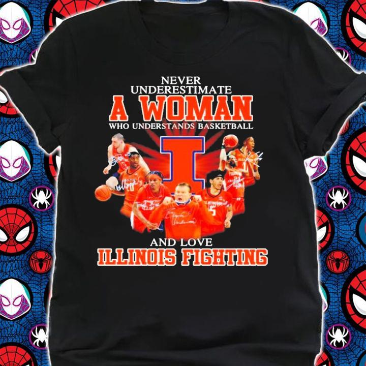 Never underestimate a woman who understands basketball and loves Illinois Fighting t-shirt shirt