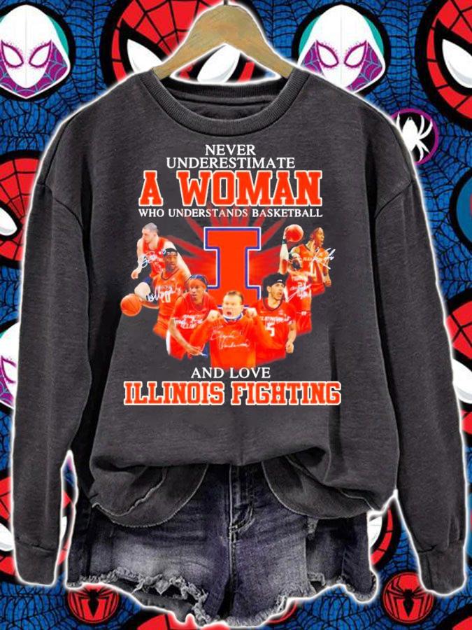 Never underestimate a woman who understands basketball and loves Illinois Fighting t-shirt sweatshirt