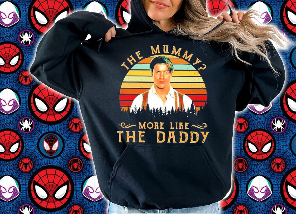 The mummy more like the daddy vintage shirt