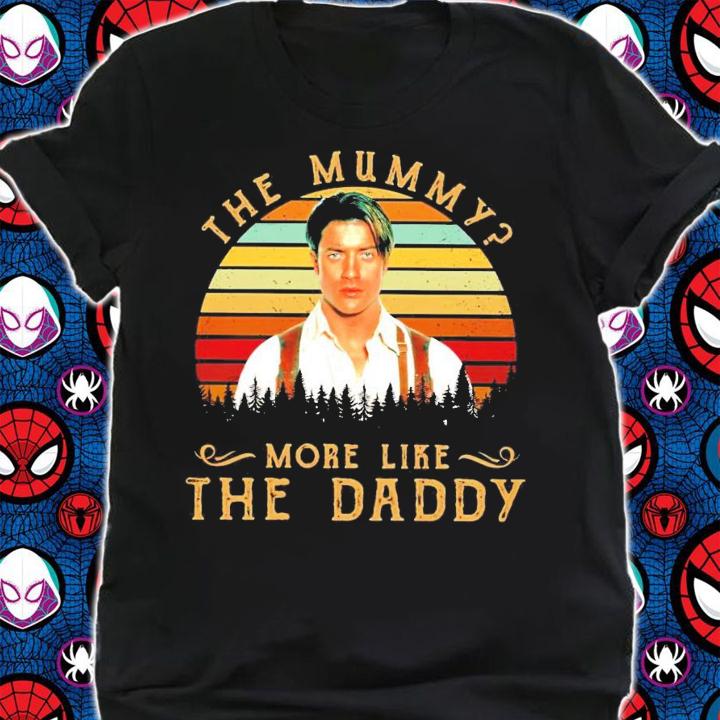 The mummy more like the daddy vintage shirt