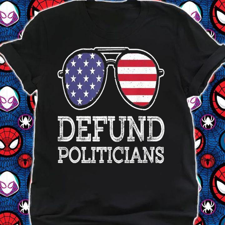 American Flag glasses defund politicians shirt