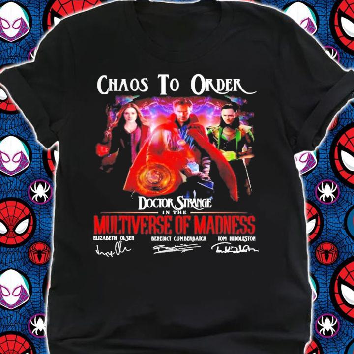 Chaos To Order Doctor Strange in the Multiverse Of Madness signature shirt shirt
