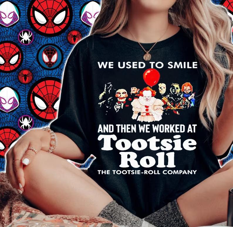 Horror movie Characters we used to smile and then we worked at Tootsie Roll logo the tootsie-roll company Halloween T-shirt