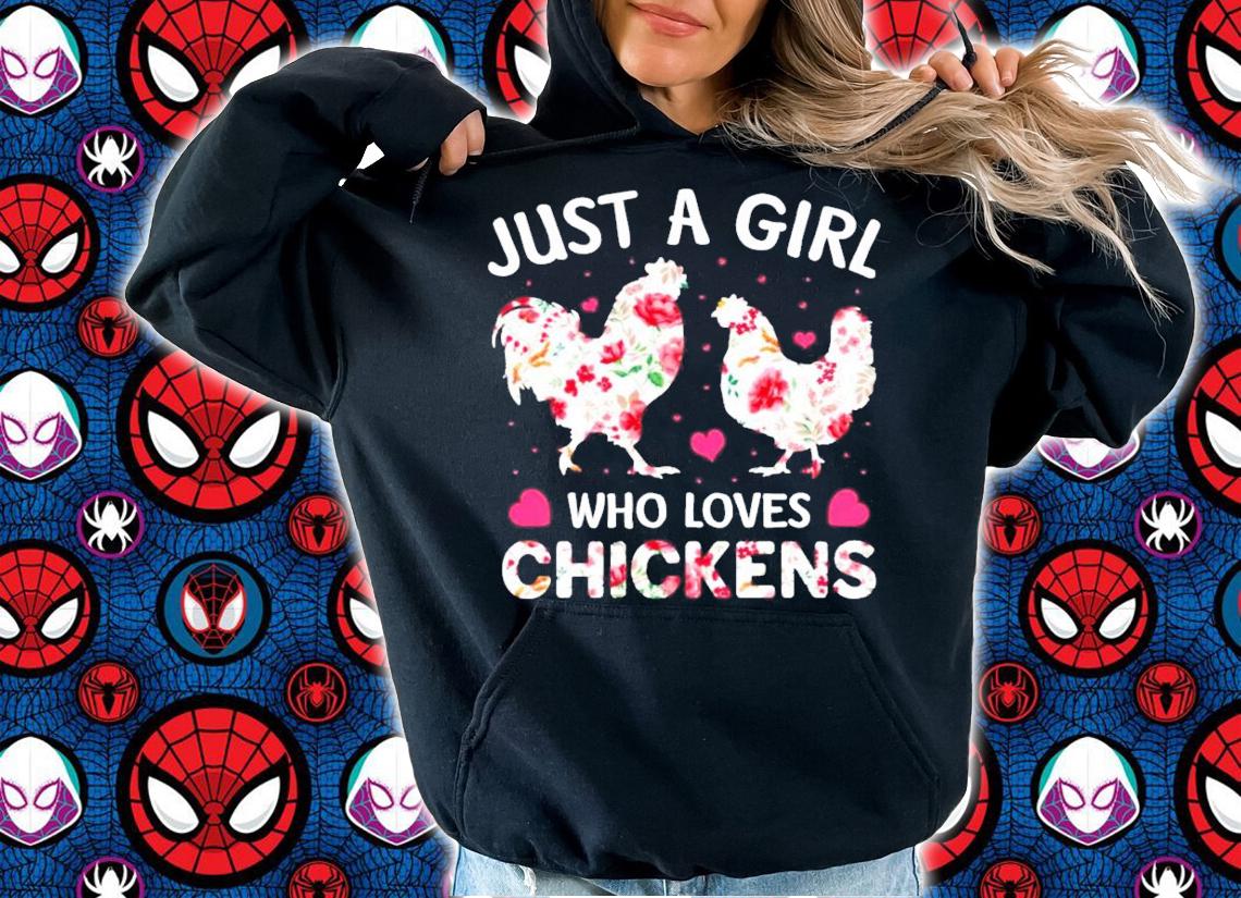 Just a girl who loves chickens shirt hoodie