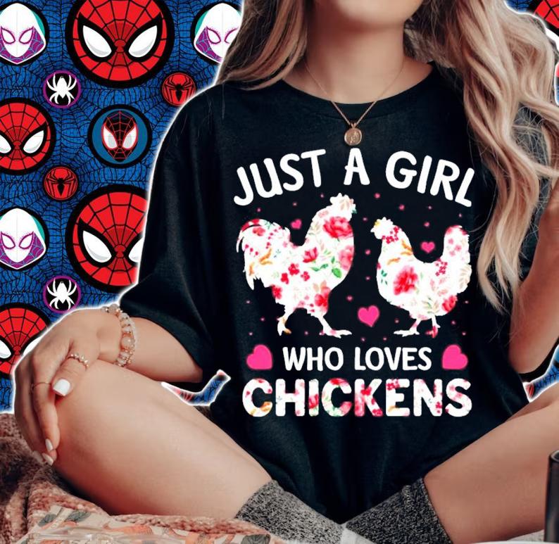 Just a girl who loves chickens shirt woman shirt