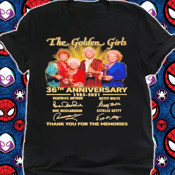 The Golden Girls 36th anniversary 1985-2021 thank you for the memories shirt