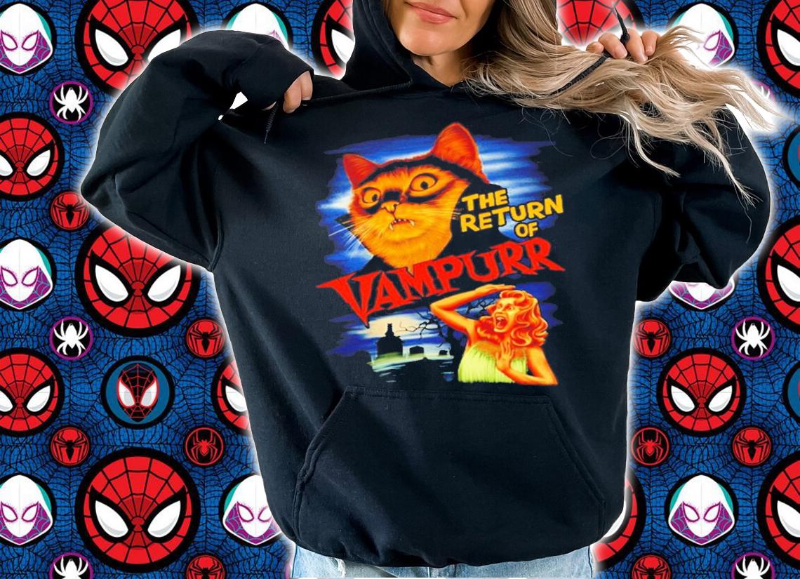 The Return of Vampurr shirt hoodie