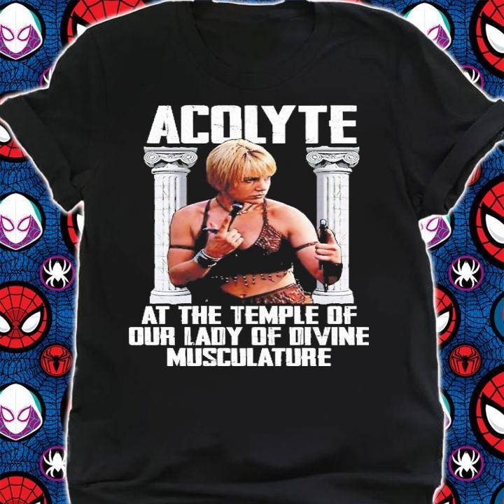 Acolyte at the temple of our lady of divine musculature shirt shirt
