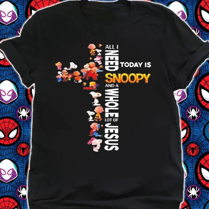 All I need today is Snoopy and whole lot of Jesus t-shirt shirt