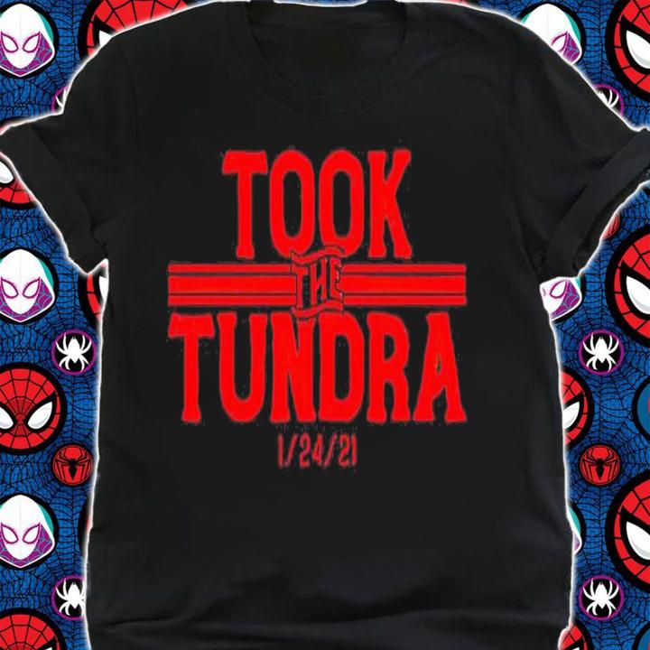 Took the tundra 1 24 21 T-shirt