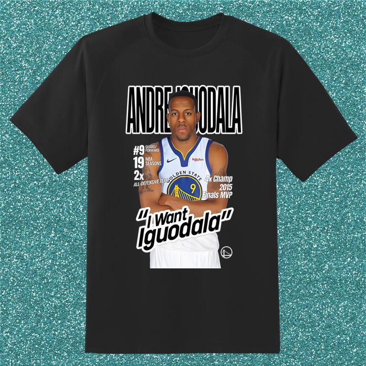 Andre Iguodala I Want Iguodala Golden State Warriors Shirt