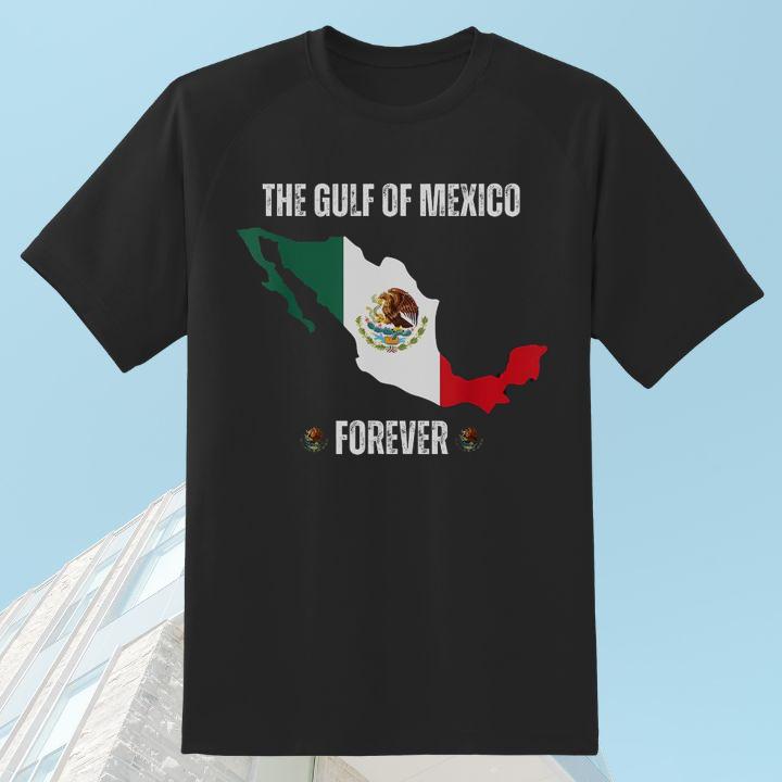 The Gulf Of Mexico Forever Anti Trump Mexico Flag T-Shirt