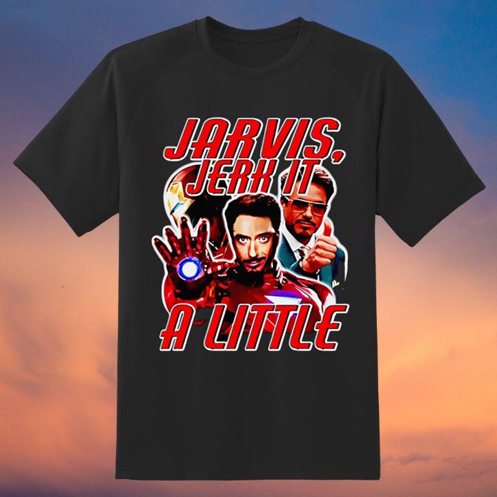 Jarvis Jerk It A Little Marvel Iron Man Tony Stark T-Shirt