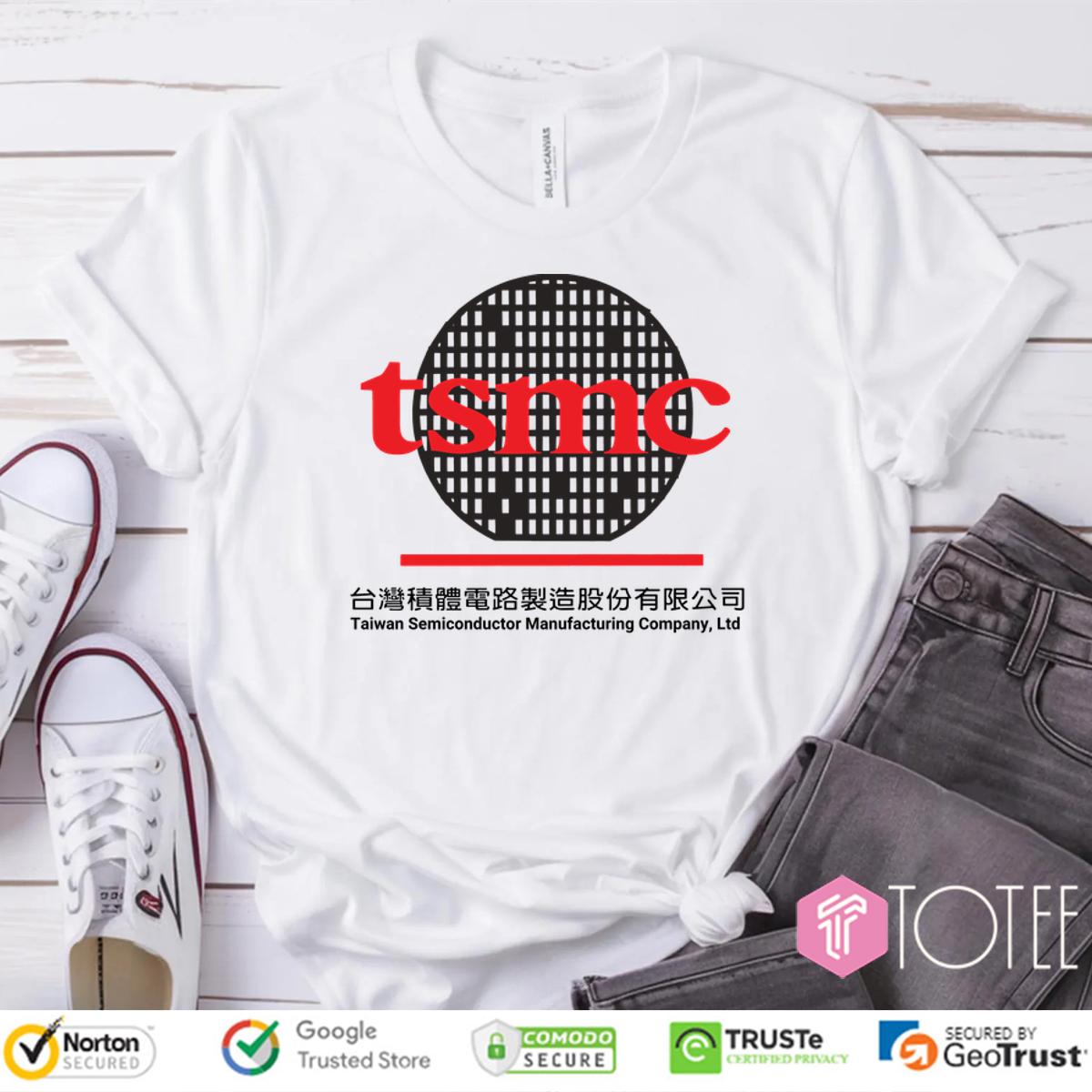 Tsmc Taiwan Semiconductor Manufacturing Shirt